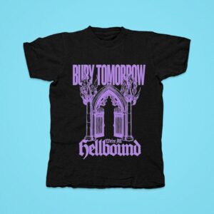 Bury Tomorrow We Re All Hellbound Tshirt