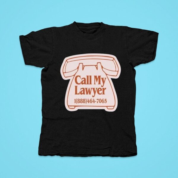 Call My Lawyer Magnet Marke Tshirt