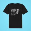 Cat If You Don T Talk To Your Cat About Gun Safety Who Will Classic Tshirt