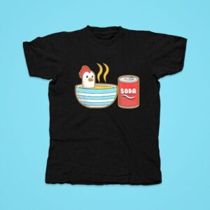 Chicken Soup With Soda Tshirt