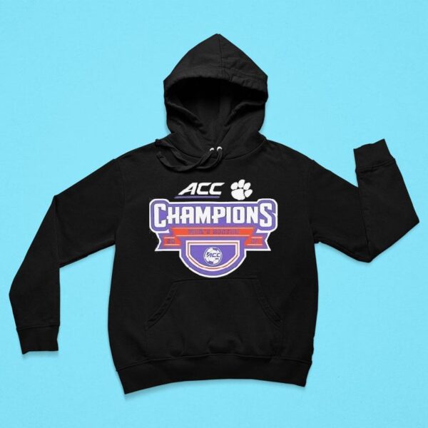 Clemson Tigers Ncaa Men S Soccer Acc Champions Hoodie