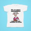 Cow Percent Of A Child S Awesomeness Comes From Their Grandmas Just Saying Tshirt