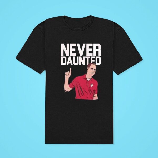 Curt Cignetti Never Daunted Indiana Hoosiers Classic Tshirt