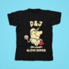 D J Glove Repair Tshirt