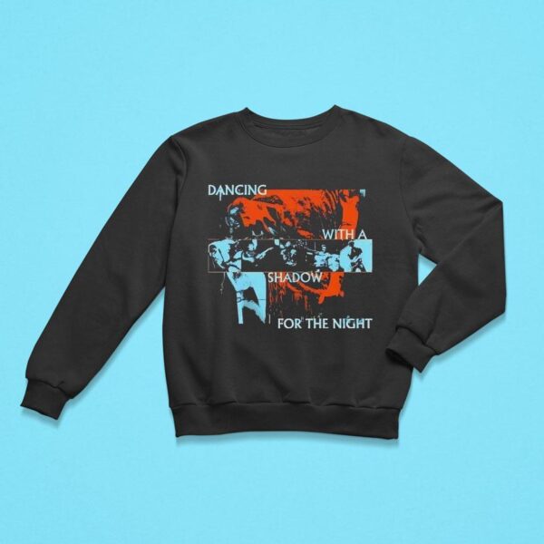 Dancing With A Shadow For The Nigh Sweatshirt