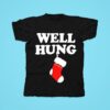 Danny Duncan Well Hung Tshirt