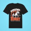 Denver Broncos Young And Hungry Denver Colorado Classic Tshirt