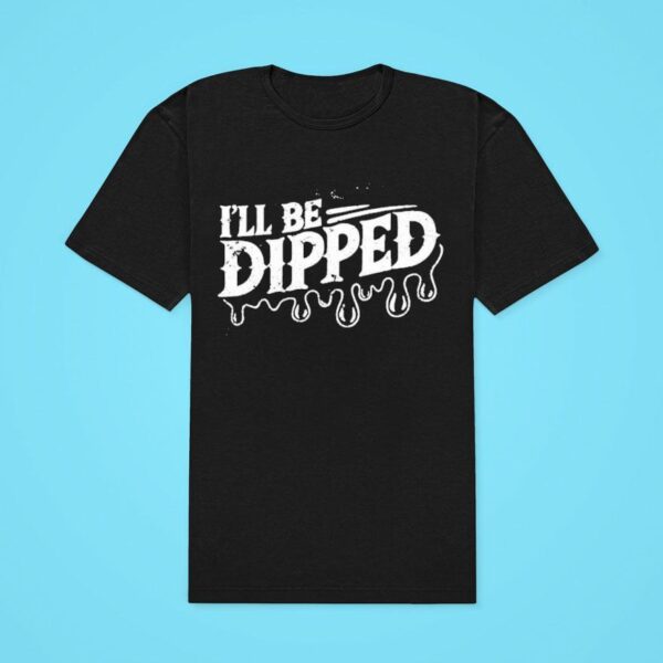 Derek Bieri I Ll Be Dipped Vice Grip Garage Classic Tshirt