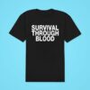 Dying Wish Survival Through Blood Classic Tshirt