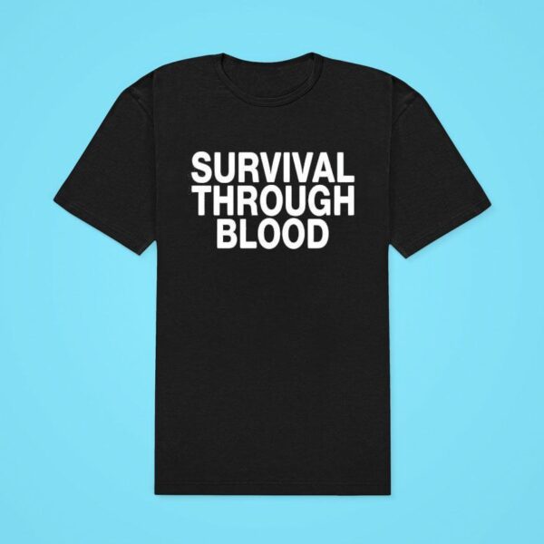 Dying Wish Survival Through Blood Classic Tshirt