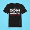 Ending Of A Nightmare January Th Classic Tshirt