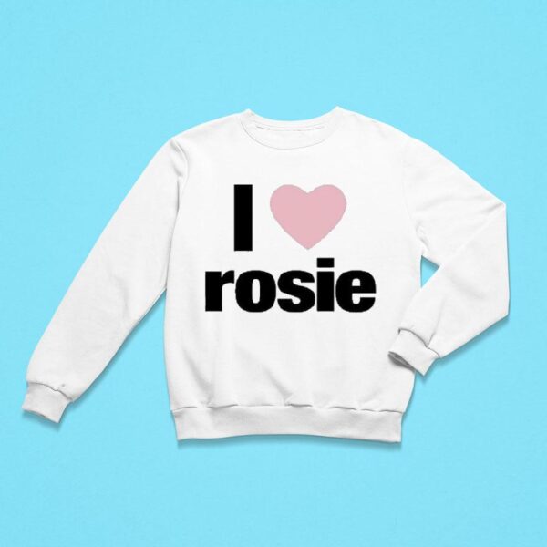 Evan Mock Wearing I Love Rosie Sweatshirt