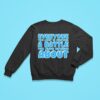 Everyone You Meet Is Fighting A Battle You Know Nothing Abou Sweatshirt