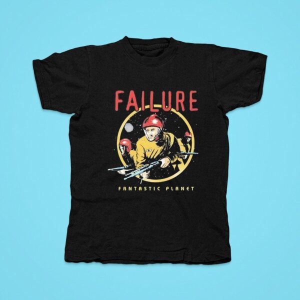 Failure Fantastic Planet Spaceman Tshirt