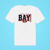 Faitful To The Bay San Francisco Ers Classic Tshirt