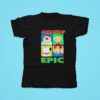 Family Guy Freakin Epic Pop Tshirt