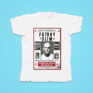 Fatboy Slim December St Christmas Rumble Even Tshirt