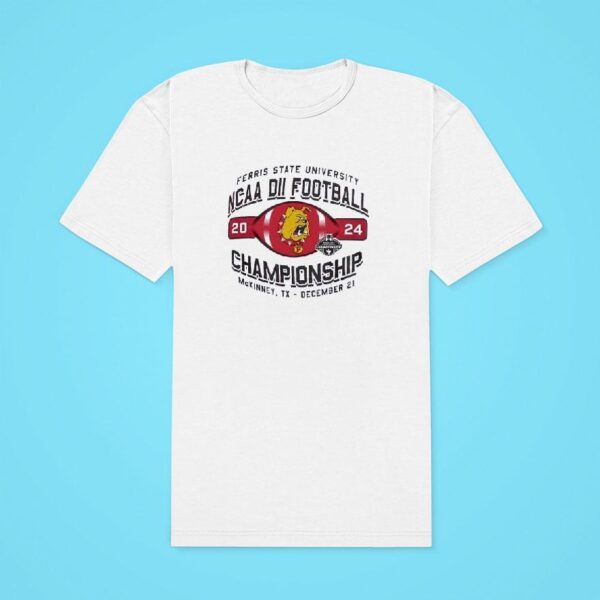 Ferris State Bulldogs University Ncaa Dii Football Championship Classic Tshirt