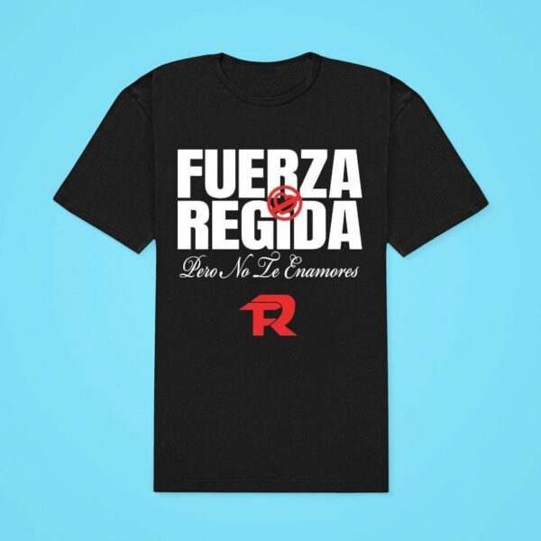 Fuerza Regida Pero No Te Enamores Classic Tshirt