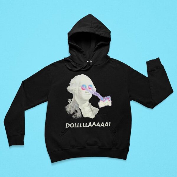 George Washington Laser Eyes Dolllllaaaa Hoodie