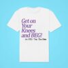 Get On Your Knees And Beg Mr Pec Classic Tshirt