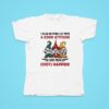 Gnomes I Wake Up Every Day With A Good Attitude Idiots Happen Tshirt