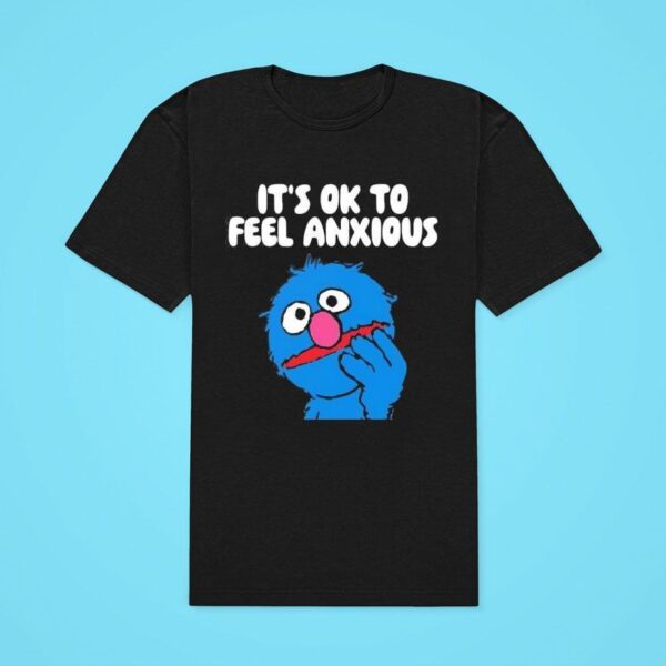 Grover It S Ok To Feel Anxious Classic Tshirt