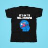 Grover It S Ok To Feel Anxious Tshirt