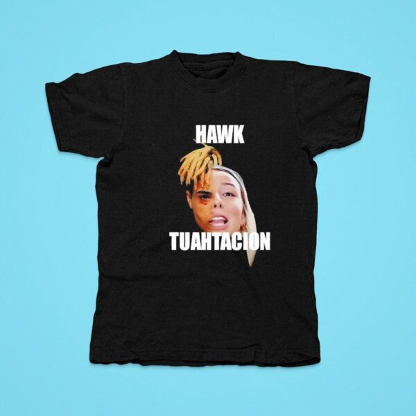 Hawk Tuahtacion Xxxtentacion Tshirt