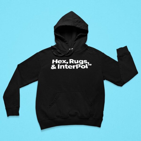 Hex Rugs And Interpol Hoodie