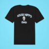 House Hippo Dad Classic Tshirt