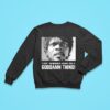 I Don T Remember Asking You A Goddamn Thing Jules Sweatshirt