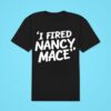 I Fired Nancy Mace Classic Tshirt