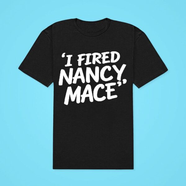 I Fired Nancy Mace Classic Tshirt