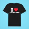 I Love Zionists Classic Tshirt