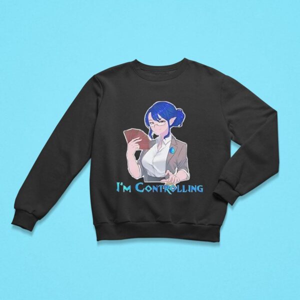 I M Controlling Magic Girl Anime Sweatshirt