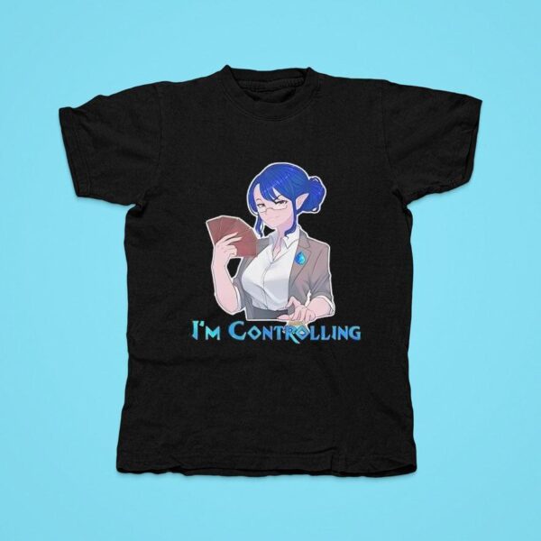 I M Controlling Magic Girl Anime Tshirt