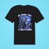 I M Gonna Take Melatonins Classic Tshirt