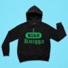 I Noah Knigga Hoodie