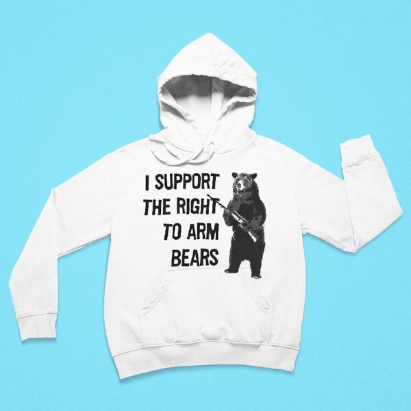 I Support The Right To Arm Bears Hoodie