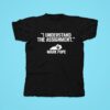 I Understand The Assignment Mark Pope Tshirt