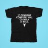 If Genders Confuse You Go Milk A Bull Tshirt