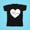 Jennifer Love Hewitt Love Angeles Proud Hear Tshirt