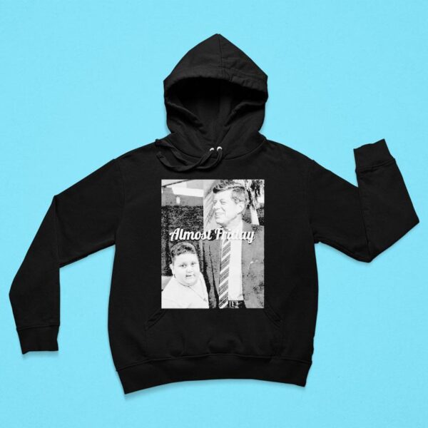 John F Kennedy And The Rizzler Almost Friday Hoodie