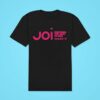 Joi Everything You Want To Hear Classic Tshirt