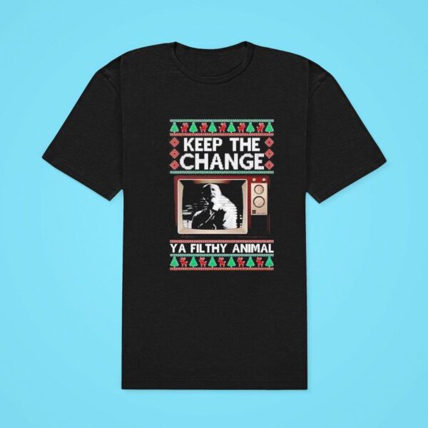 Keep The Change Ya Filthy Animal Home Alone Ugly Christmas Classic Tshirt