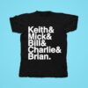 Keith And Mick And Bill And Charlies And Brian Tshirt