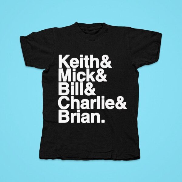 Keith And Mick And Bill And Charlies And Brian Tshirt