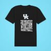 Kentucky Wildcats The Greatest Tradition In College Basketball Classic Tshirt