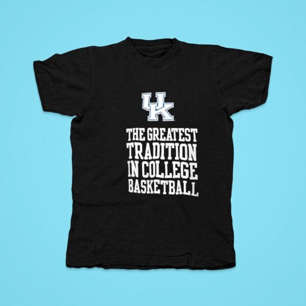 Kentucky Wildcats The Greatest Tradition In College Basketball Tshirt